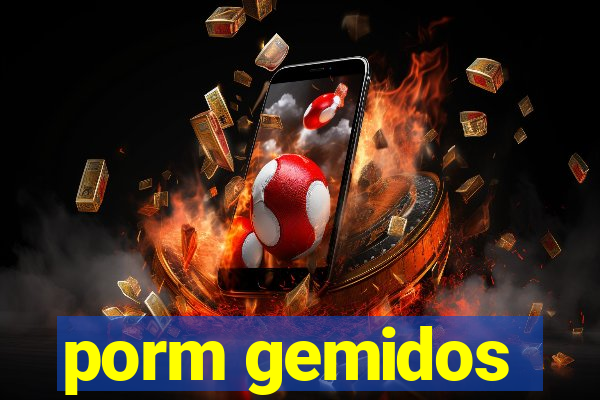 porm gemidos